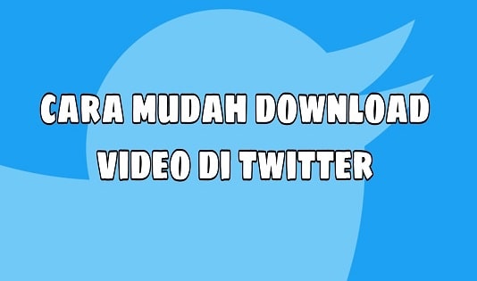 Cara Download Video di Twitter Tanpa Aplikasi Cara Download Video di Twitter Tanpa Aplikasi