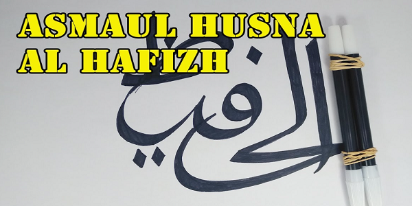 Meneladani Al Hafizh yang Artinya Allah Maha Memelihara
