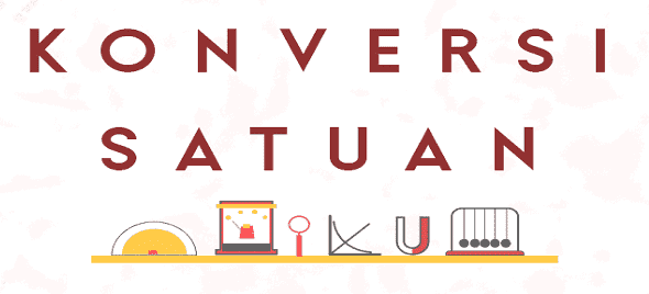 Konversi Satuan Konversi Satuan